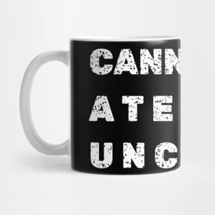 Cannibals Ate My Uncle Biden Trump Saying Funny Mug